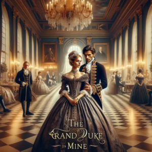 The Grand Duke is Mine Spoilers