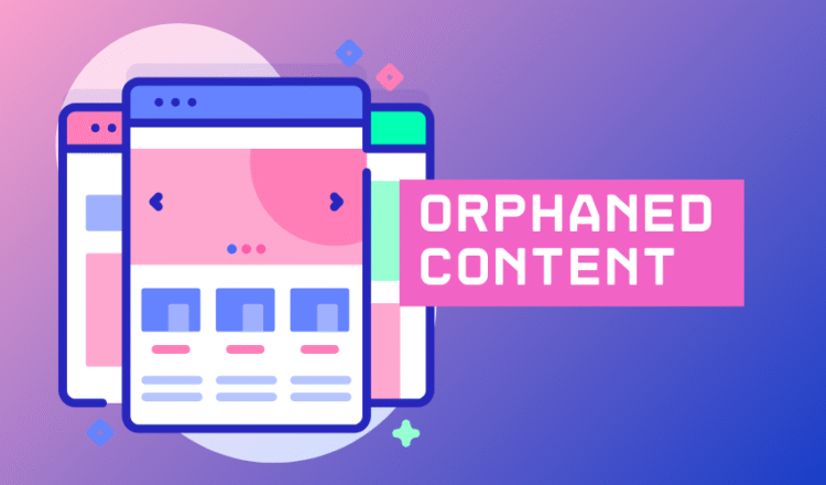 orphaned content