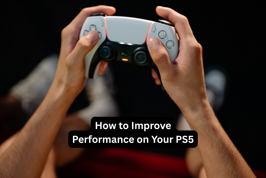 Improve Performance on Your PS5