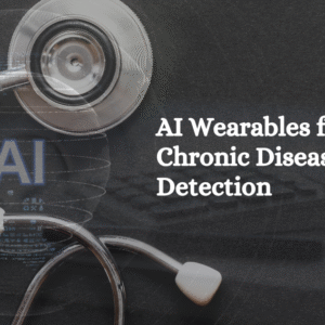 AI Wearables for Chronic Disease Detection