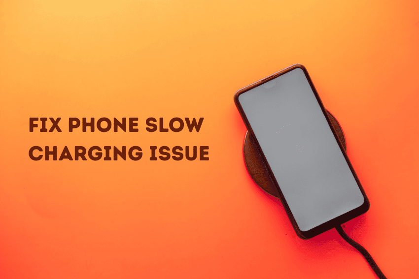 fix phone slow charging issue